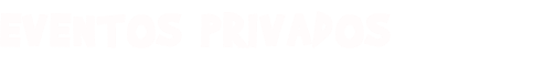 EVENTOS PRIVADOS